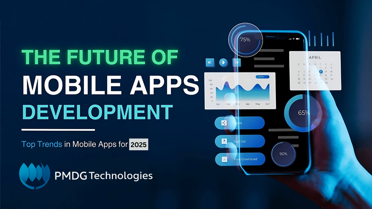 Mobile Development in 2025: Building Future-Ready Apps with PMDG Technologies